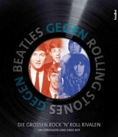 Beatles gegen Rolling Stones - DeRogatis, Jim; Kot, Greg