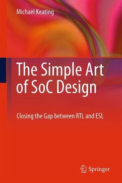 The Simple Art of SoC Design - Keating, Synopsys Fellow, Michael