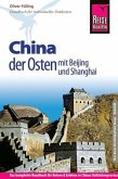 Reise Know-How China - der Osten mit Beijing und Shanghai