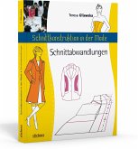 Schnittkonstruktion in der Mode - Zuschnitt: Die Abwandlungen Schnittkonstruktion in der Mode - Zuschnitt: Die Abwandlungen
