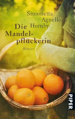 Die Mandelpflückerin - Hornby, Simonetta Agnello