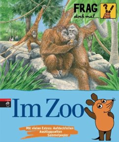 Im Zoo / Frag doch mal ... die Maus! Die Sachbuchreihe Bd.21