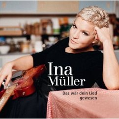 Das Wär Dein Lied Gewesen - Müller,Ina