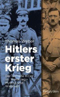 Hitlers erster Krieg - Weber, Thomas