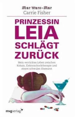 Prinzessin Leia schlägt zurück - Fisher, Carrie