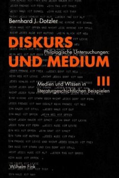 Diskurs und Medium III - Dotzler, Bernhard;Dotzler, Bernhard J.