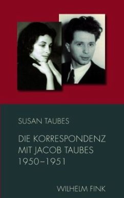Die Korrespondenz mit Jacob Taubes 1950-1951 - Taubes, Susan;Taubes, Jacob