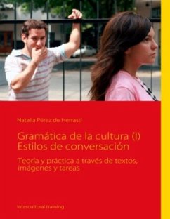 Gramática de la cultura (I) Estilos de conversación - Pérez de Herrasti, Natalia