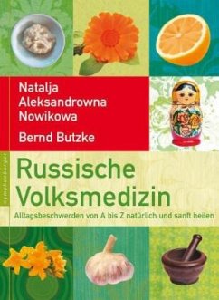 Russische Volksmedizin - Nowikowa, Natalja Aleksandrowna;Butzke, Bernd