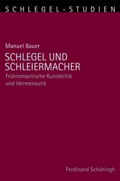 Schlegel und Schleiermacher - Bauer, Manuel