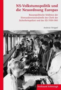 NS-Volkstumspolitik und die Neuordnung Europas - Strippel, Andreas