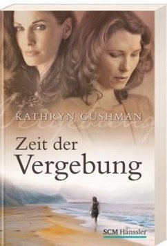 Zeit der Vergebung - Cushman, Kathryn