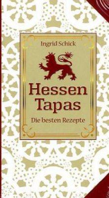 Hessen Tapas - Schick, Ingrid