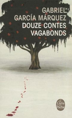 Douze Contes Vagabonds - Garcia Marquez, G.