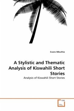 A Stylistic and Thematic Analysis of Kiswahili Short Stories - Mbuthia, Evans