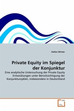 Private Equity im Spiegel der Konjunktur - Winter, Stefan