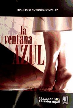 La ventana azul - González López, Francisco Antonio