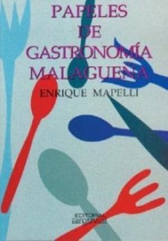 Papeles de gastronomía malagueña - Mapelli, Enrique