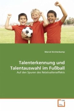 Talenterkennung und Talentauswahl im Fußball - Kirchenkamp, Marcel