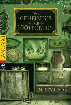 Das Geheimnis der 100 Pforten / 100 Pforten Bd.1 - Wilson, N. D.