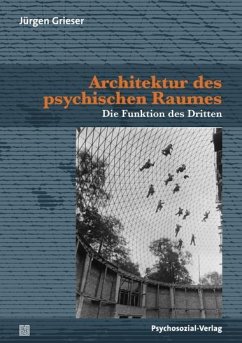 Architektur des psychischen Raumes - Grieser, Jürgen