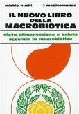 Il nuovo libro della macrobiotica Il nuovo libro della macrobiotica