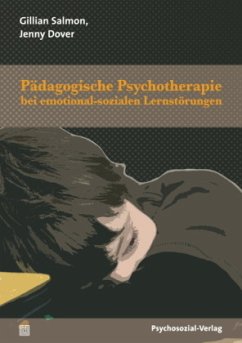 Pädagogische Psychotherapie bei emotional-sozialen Lernstörungen - Salmon, Gillian; Dover, Jenny