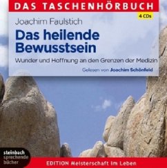 Das heilende Bewusstsein - Faulstich, Joachim