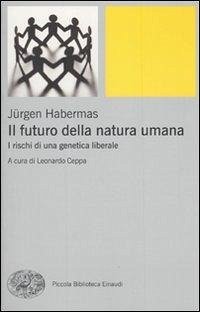 Il futuro della natura umana. I rischi di una genetica liberale Cover Il futuro della natura umana. I rischi di una genetica liberale