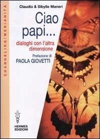 Ciao papi... Dialoghi con l'altra dimensione - Maneri, Claudio; Maneri, Sibylle