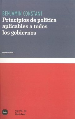 Principios de Política Aplicables a Todos Los Gobiernos - Constant, Benjamin