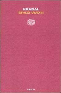 Spazi vuoti - Hrabal, Bohumil