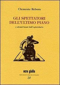 Cover Gli spettatori dell'ultimo piano e alcuni brani dell'epistolario