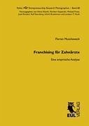 Franchising für Zahnärzte - Muschaweck, Florian