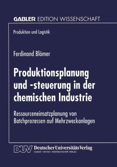 Produktionsplanung und -steuerung in der chemischen Industrie - Blömer, Ferdinand