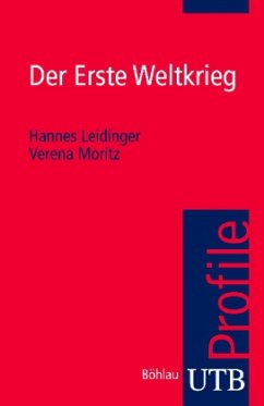 Der Erste Weltkrieg - Leidinger, Hannes; Moritz, Verena