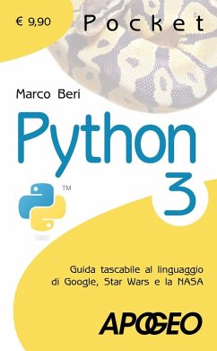 Python 3. Guida tascabile al linguaggio di Google, Star Wars e la NASA - Beri, Marco