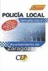 Policía local del Ayuntamiento de Zaragoza. Vol. II: Temario.