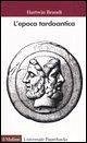 L' epoca tardoantica L' epoca tardoantica