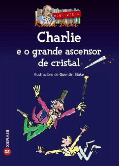 Charlie e o grande ascensor de cristal - Dahl, Roald; Blake, Quentin