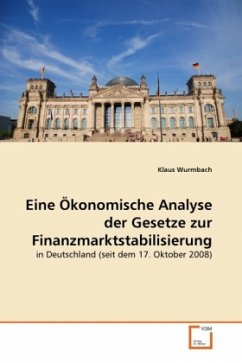 Eine Ökonomische Analyse der Gesetze zur Finanzmarktstabilisierung