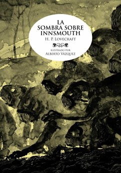 La sombra sobre Innsmouth - Lovecraft, H. P.; Vázquez, Alberto