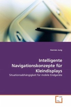 Intelligente Navigationskonzepte für Kleindisplays - Jung, Hannes
