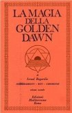 Regardie, I: Magia della Golden Dawn