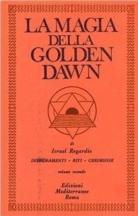 Regardie, I: Magia della Golden Dawn - Regardie, Israel