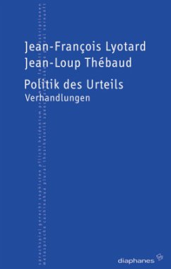 Politik des Urteils - Thébaud, Jean-Loup;Lyotard, Jean-François