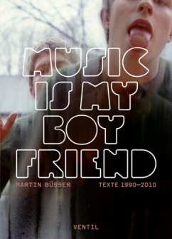 Music is my Boyfriend - Büsser, Martin