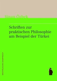 Cover Schriften zur praktischen Philosophie am Beispiel der Türkei