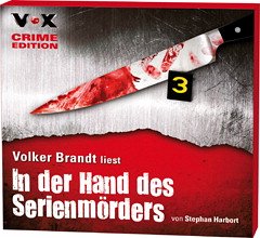 In der Hand des Serienmörders, 4 Audio-CDs - Harbort, Stephan