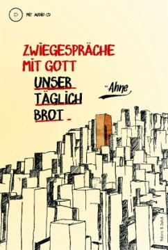 Zwiegespräche mit Gott, m. Audio-CD - Ahne